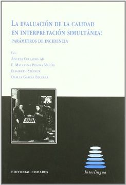 portada La Evaluación de la Calidad en Interpretación Simultánea: Parámetros de Incidencia (in Spanish)