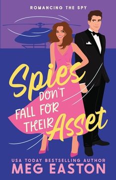 portada Spies Don't Fall for Their Asset: A Sweet Romantic Comedy (en Inglés)