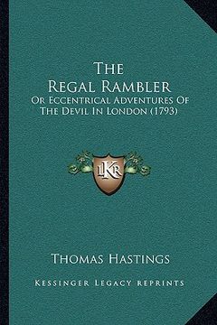 portada the regal rambler: or eccentrical adventures of the devil in london (1793) (en Inglés)