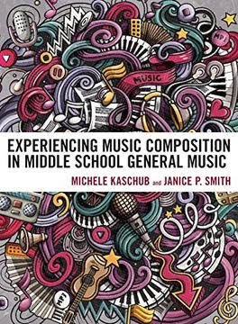 portada Experiencing Music Composition in Middle School General Music (en Inglés)