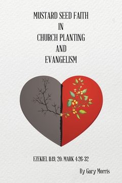 portada Mustard Seed Faith in Church Planting and Evangelism (en Inglés)