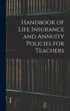 portada Handbook of Life Insurance and Annuity Policies for Teachers (en Inglés)