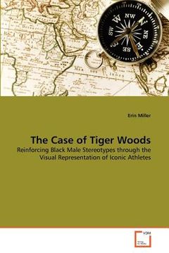 portada the case of tiger woods (en Inglés)