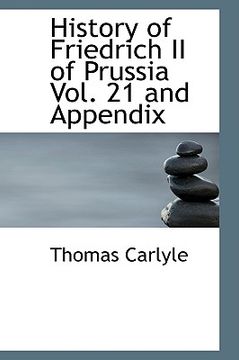 portada history of friedrich ii of prussia vol. 21 and appendix (en Inglés)