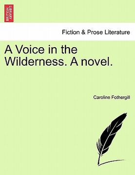 portada a voice in the wilderness. a novel.