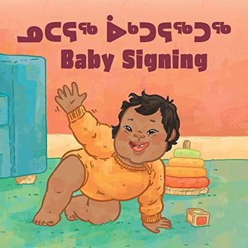 portada Baby Signing: Bilingual Inuktitut and English Edition (Arvaaq Books) (in English)