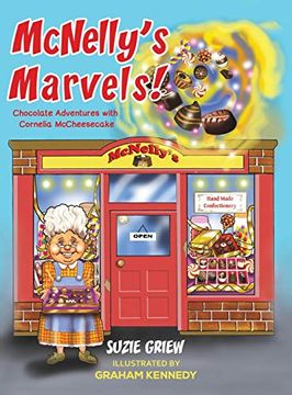 portada Mcnelly'S Marvels! Chocolate Adventures With Cornelia Mccheesecake (en Inglés)