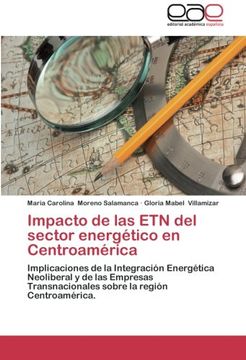 portada Impacto de las ETN del sector energético en Centroamérica: Implicaciones de la Integración Energética Neoliberal y de las Empresas Transnacionales sobre la región Centroamérica.