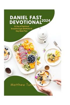 portada Daniel Fast Devotional 2024: : 21 Day of Spiritual Breakthrough BONUS 21 Day Meal Plan (en Inglés)