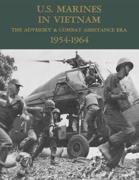 portada U.S. Marines in Vietnam: The Advisory & Combat Assistance Era - 1954-1964 (in English)
