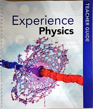 portada Experience Physics, Teacher Guide, C. 2022, 9781418333973, 1418333972 (en Inglés)