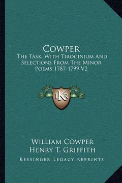 portada cowper: the task, with tirocinium and selections from the minor poems 1787-1799 v2