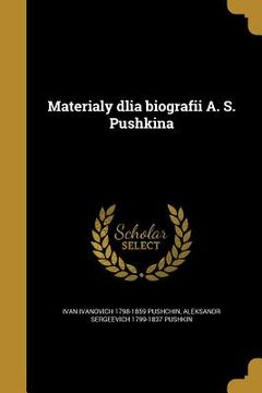 portada Materialy dlia biografii A. S. Pushkina (en Ruso)