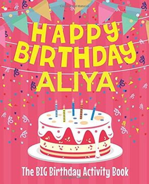 portada Happy Birthday Aliya - the big Birthday Activity Book: Personalized Children's Activity Book 