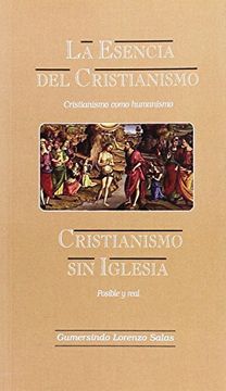 portada La Esencia del Cristianismo; Cristianismo sin Iglesia; Cristianismo Como Humanismo; Posible y Real (in Spanish)