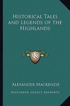 portada historical tales and legends of the highlands (in English)