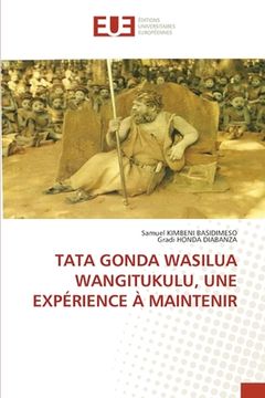 portada Tata Gonda Wasilua Wangitukulu, Une Expérience À Maintenir (en Francés)