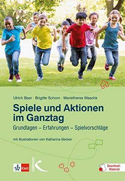 portada Spiele und Aktionen im Ganztag: Grundlagen? Erfahrungen? Spielvorschläge (in German)