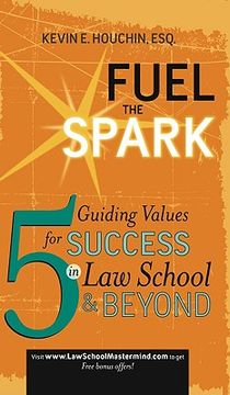 portada fuel the spark: 5 guiding values for success in law school & beyond