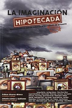 portada La Imaginación Hipotecada (in Spanish)
