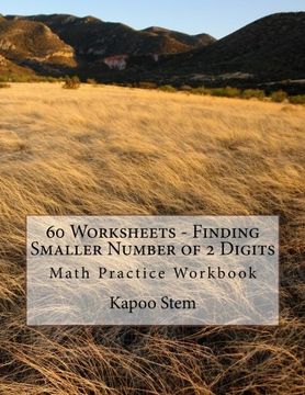 portada 60 Worksheets - Finding Smaller Number of 2 Digits: Math Practice Workbook (60 Days Math Smaller Numbers Series) (Volume 1)