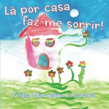 portada Lá por Casa Faz-me Sorrir! (Portuguese Edition)