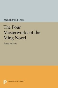 portada The Four Masterworks of the Ming Novel: Ssu ta Ch'i-Shu (Princeton Legacy Library) (en Inglés)