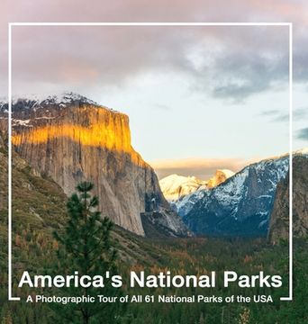 portada America's National Parks Book: A Photographic Tour of All 61 National Parks of the USA (en Inglés)