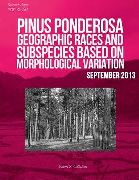 portada Pinus ponderosa: Geographic Races and Subspecies Based on Morphological Variation (en Inglés)