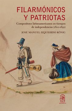 portada Filarmónicos y Patriotas (in Spanish)