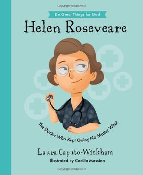 portada Helen Roseveare: The Doctor who Kept Going no Matter What (Inspiring Illustrated Children'S Biography of Christian Female Missionary Doctor in. Gift for Kids 4-7. ) (do Great Things for God) 
