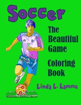 portada Soccer Coloring Book: "The Beautiful Game" Spirit of Sports Coloring Book for Adults and Teens and Soccer Lovers: Volume 4 (Carousel Coloring)