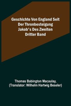 portada Geschichte von England seit der Thronbesteigung Jakob's des Zweiten. Dritter Band (in German)
