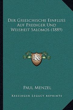 portada Der Grieschische Einfluss Auf Prediger Und Weisheit Salomos (1889) (en Alemán)