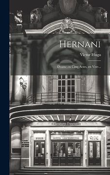 portada Hernani; Drame en Cinq Actes, en Vers. (in French)
