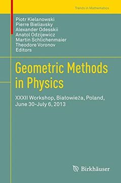portada Geometric Methods in Physics: XXXII Workshop, Bia Owie A, Poland, June 30-July 6, 2013 (Trends in Mathematics)