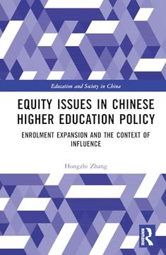 portada Equity Issues in Chinese Higher Education Policy: A Case Study of the Enrolment Expansion Policy (Education and Society in China) (en Inglés)