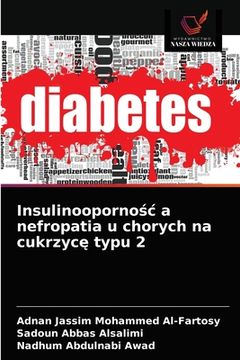 portada Insulinoopornośc a nefropatia u chorych na cukrzycę typu 2 (in Polaco)