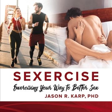 portada Sexercise: Exercising Your Way to Better Sex (en Inglés)