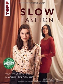 portada Slow Fashion: Zeitlos Gestylt & Nachhaltig Genäht. In den Größen 34-44 (en Alemán)