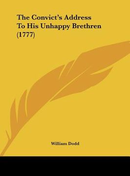 portada the convict's address to his unhappy brethren (1777) (en Inglés)