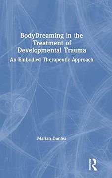 portada Bodydreaming in the Treatment of Developmental Trauma: An Embodied Therapeutic Approach (en Inglés)
