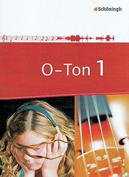 portada O-Ton - Arbeitsbücher für den Musikunterricht in der Sekundarstufe i: Schülerband 1 (en Alemán)