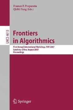portada frontiers in algorithmics: first annual international workshop, faw 2007, lanzhou, china, august 1-3, 2007, proceedings (en Inglés)