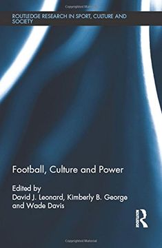 portada Football, Culture and Power (Routledge Research in Sport, Culture and Society)