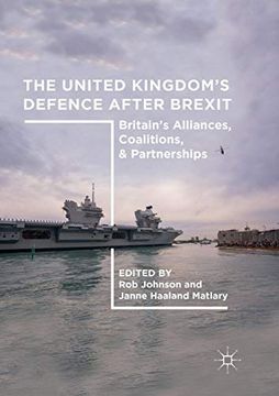portada The United Kingdom's Defence After Brexit: Britain's Alliances, Coalitions, and Partnerships (en Inglés)