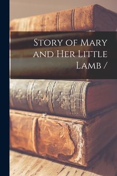 portada Story of Mary and Her Little Lamb / (en Inglés)