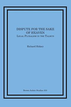 portada Dispute for the Sake of Heaven: Legal Pluralism in the Talmud (en Inglés)