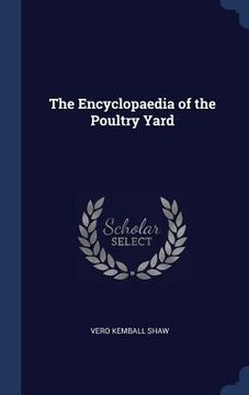 portada The Encyclopaedia of the Poultry Yard (en Inglés)