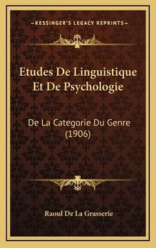 portada Etudes De Linguistique Et De Psychologie: De La Categorie Du Genre (1906) (in French)